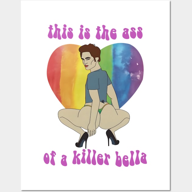 Funny This Is The Ass Of A Killer Bella Wall Art by Stephensb Dominikn